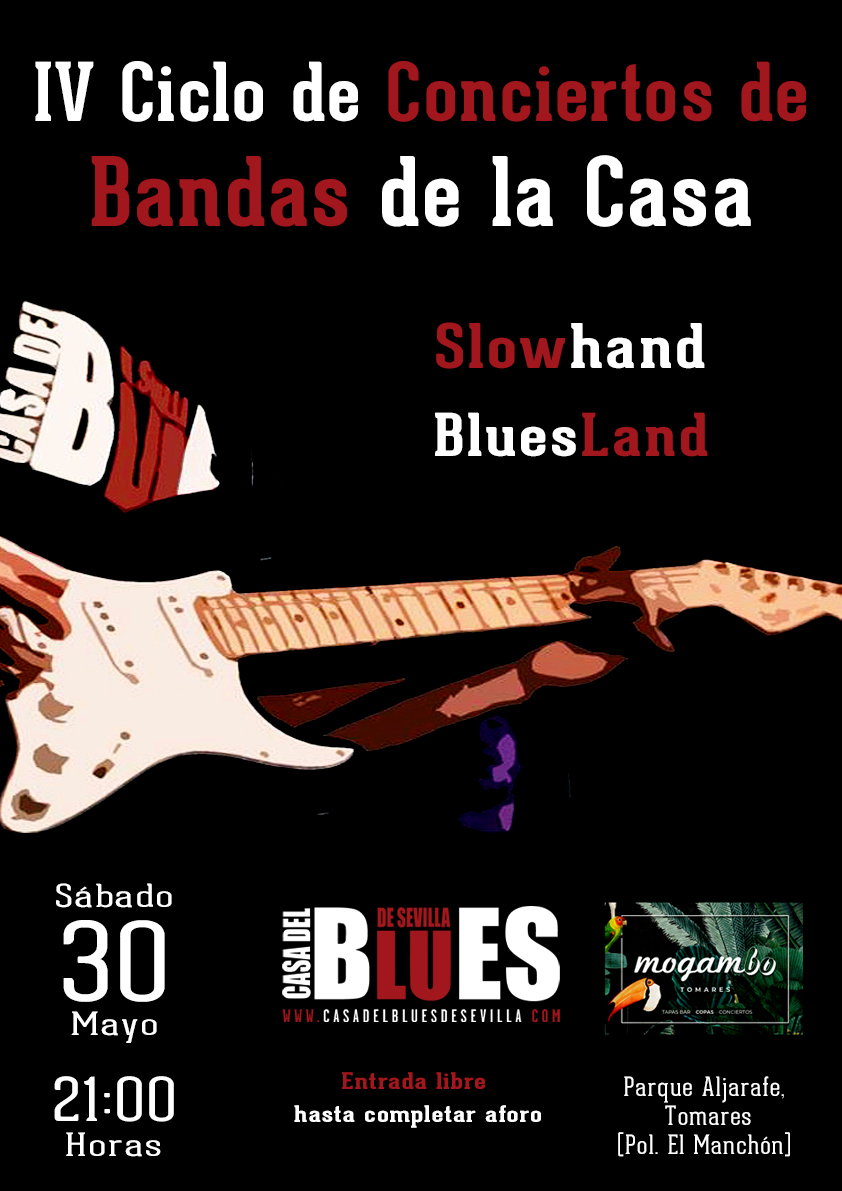 30 Mayo 2026 - IV Ciclo de Conciertos de Bandas de la Casa - Slowhand + BluesLand